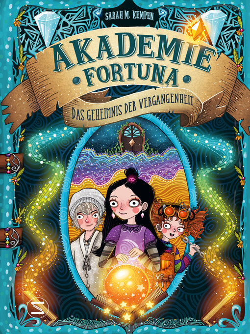 Titeldetails für Akademie Fortuna--Das Geheimnis der Vergangenheit nach Sarah M. Kempen - Verfügbar